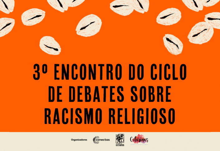 Enfrentamento ao racismo religioso na América Latina é tema do 3º encontro do ciclo de debates - 29 de setembro, às 18h
