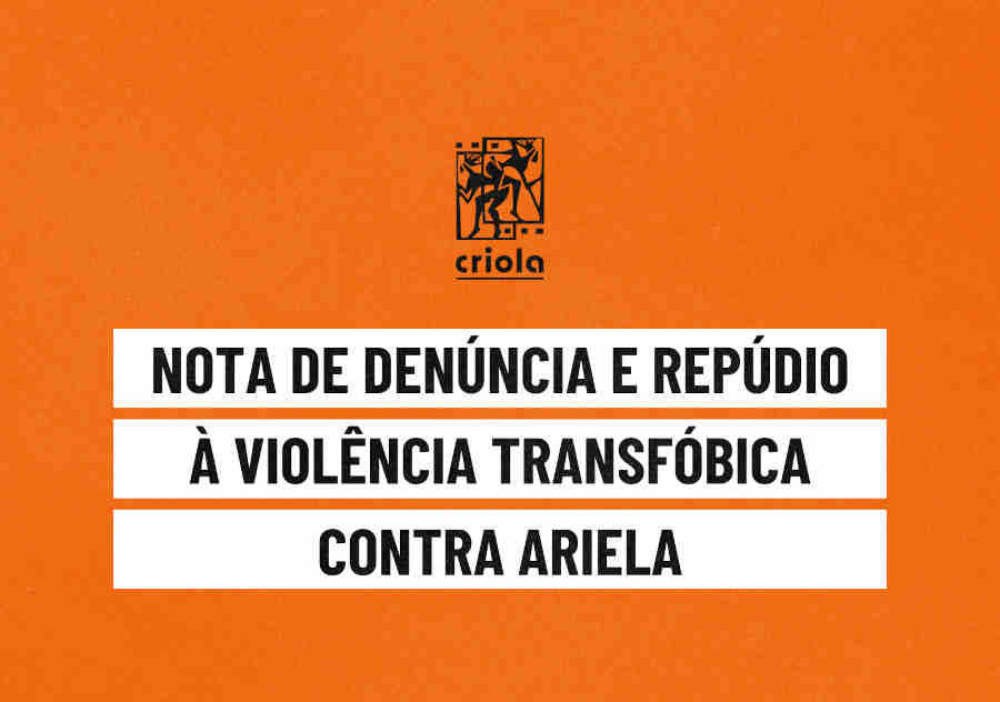 Nota de Denúncia e Repúdio à Violência Transfóbica contra Ariela 