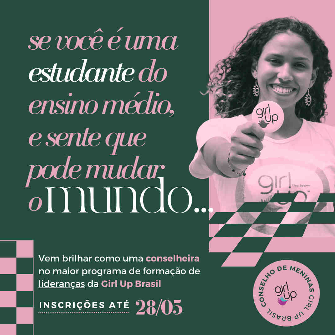 Participe do maior programa de formação de lideranças de meninas da Girl Up Brasil