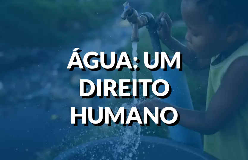 Pelo acesso à água como direito humano universal